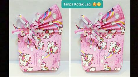 Cara Membungkus Kado Cara Bungkus Kado Tanpa Kotak T Wrapping Ideas Ide Kreatif Diy