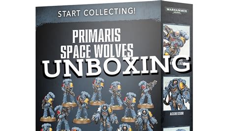 Warhammer 40k Start Collecting Primaris Space Wolves Unboxing YouTube