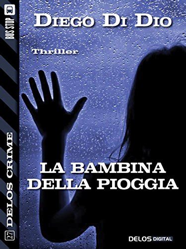 La Bambina Della Pioggia Delos Crime PDF Baixar EBook 99ebooks