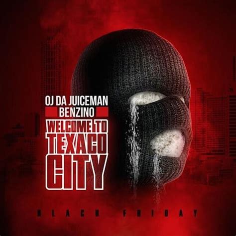 Benzino Oj Da Juiceman Welcome To Texaco City Black Friday Lyrics And Tracklist Genius