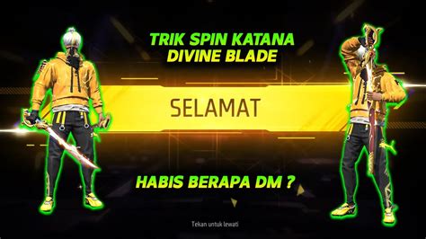 Trik Spin Katana Divine Blade Terbaru Ff Cara Mendapatkan Katana