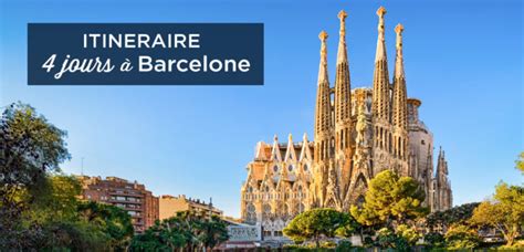 Visiter Barcelone en 4 jours Itinéraire Parfait 1ère visite