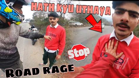 Road Rage Hogayi 😡🤬 Hath Kaise Lagaya Rr 310 Youtube