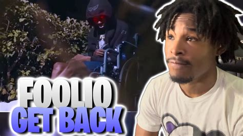 Foolio Get Back Official Music Video Reaction Youtube