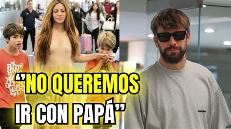 Impactante Hijos De Shakira Humillan A Piqu Nada M S Aterrizar En