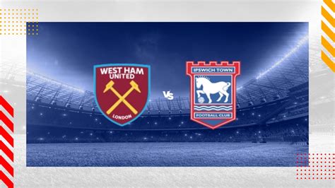 West Ham Vs Ipswich Town Prediction Premier League 05 10 2024