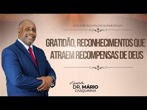 GRATIDÃO RECONHECIMENTOS QUE ATRAEM RECOMPENSAS DE DEUS Ap Dr