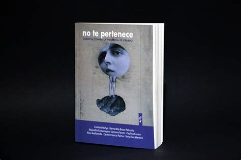 Sobre No Te Pertenece Cuentos Contra La Violencia De G Nero