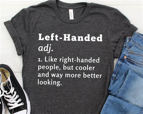 Left Handed Definition Left Handed Shirt Left Handed T T For