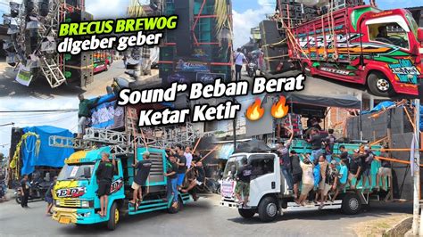 Miring Sound Beban Berat Lewati Jalur Extrem Brecus Brewog Digeber