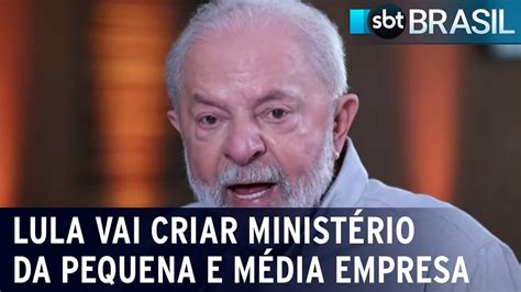 Lula vai criar Ministério da Pequena e Média Empresa SBT Brasil 29