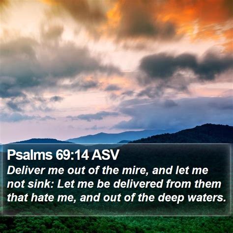 Psalms Asv Deliver Me Out Of The Mire And Let Me Not Sink