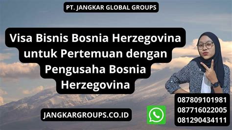 Visa Bisnis Bosnia Herzegovina Untuk Pertemuan Dengan Pengusaha Bosnia