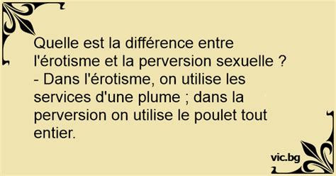 Quelle Est La Diff Rence Entre L Rotisme Et La Perversion Sexuelle