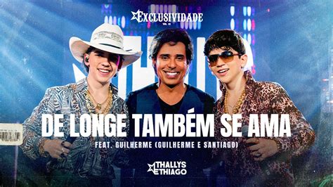 Thallys E Thiago Ft Guilherme Ges De Longe Tamb M Se Ama Dvd