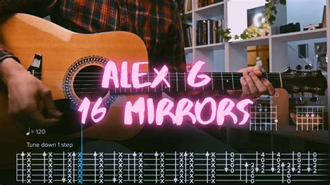 16 Mirrors Alex G Сover Guitar Tab Lesson Tutorial Youtube