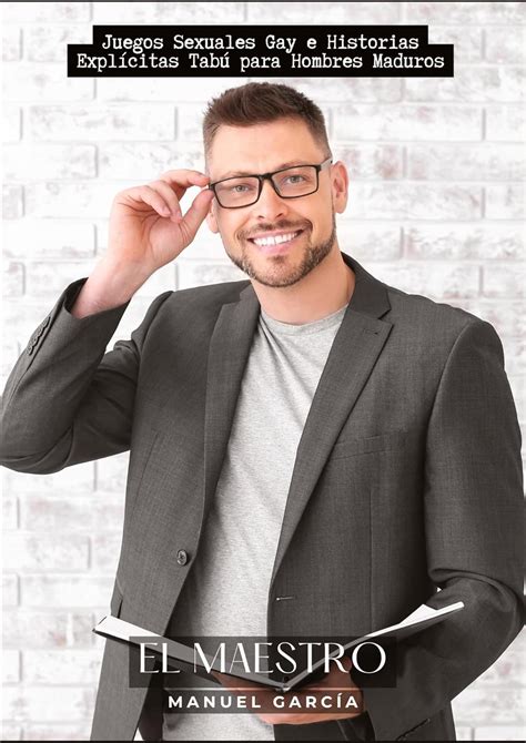 El Maestro Juegos Sexuales Gay e Historias Explícitas Tabú para Hombres Maduros Colección de