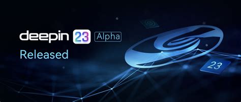 Deepin V23 Alpha Official Released Deepin Technology Community