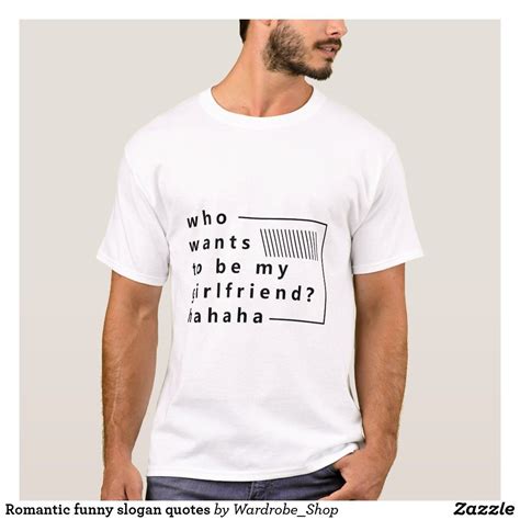 Romantic funny slogan quotes T-Shirt | Custom shirts, Shirts, Funny slogans