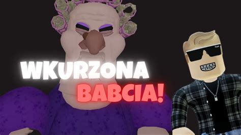 Wkurzona Babcia Grumpy Gran Scary Obby Roblox Youtube