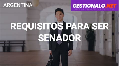 Requisitos Para Ser Senador Deberes Beneficios Y M S