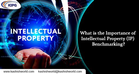 What Is The Importance Of Intellectual Property IP Benchmarking