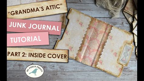 Junk Journal Tutorial Part 2 Inside Cover Youtube