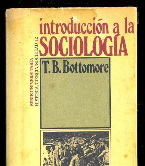 Textos Qu Es La Sociolog A Seg N Bottomore