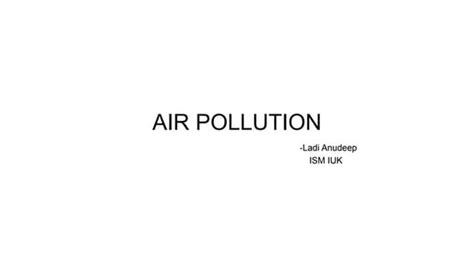 Air Pollution Ppt