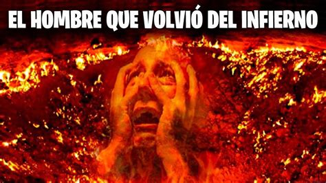 El Hombre Que Volvió Del Infierno Youtube