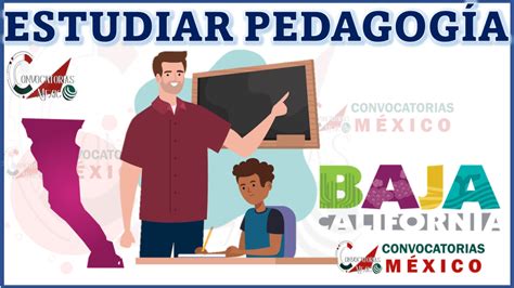 Dónde estudiar Pedagogía en Baja California febrero 2025