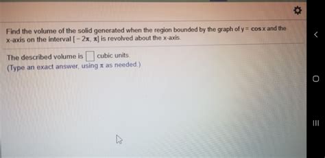 Solved Find The Volume Of The Solid Generated When The Chegg