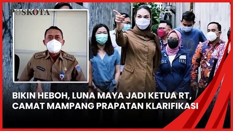 Bikin Heboh Luna Maya Jadi Ketua Rt Camat Mampang Prapatan