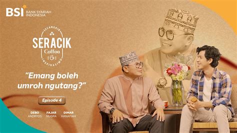 Pergi Umroh Dari Dana Berhutang Bolehkah Seracik Kopi Eps 4 Bank