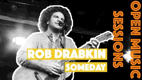 Open Music Sessions December 2016 Rob Drabkin Someday YouTube