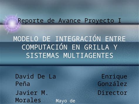 PPT MODELO DE INTEGRACIÓN ENTRE COMPUTACIÓN EN GRILLA Y SISTEMAS