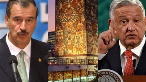 De No Creer Vicente Fox Arremete Contra La Unam Amlo También Emite Críticas En La Mañanera