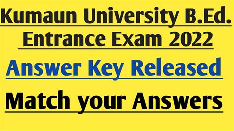 Kumaun University Bed Entrance Exam 2022 Answer Key Kumaun University