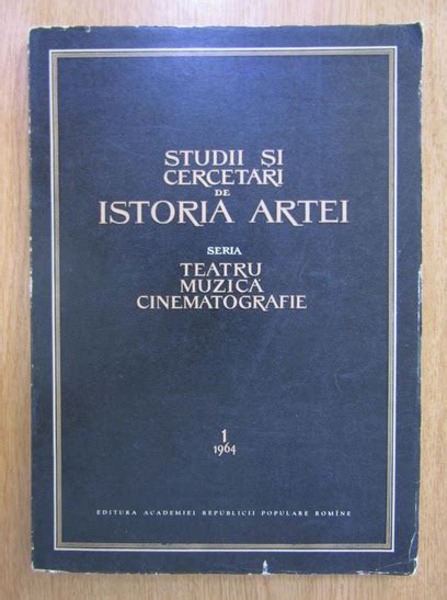 Studii Si Cercetari De Istoria Artei Seria Teatru Muzica