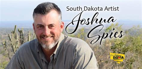 Joshua Spies Everything South Dakota