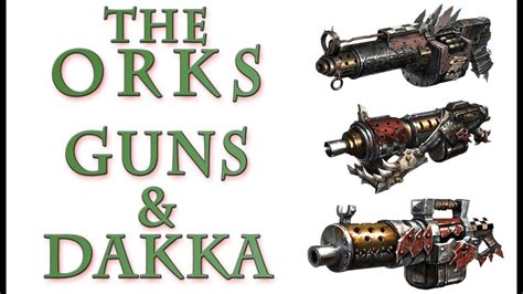 Warhammer 40k Lore The Orks Guns And Dakka Youtube