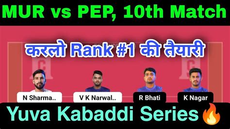 MUR Vs PEP Today Match Dream11 Prediction PEP Vs MUR Dream11 Kabaddi