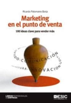 Marketing En El Punto De Venta De Ricardo Palomares Borja En Pdf Ebook