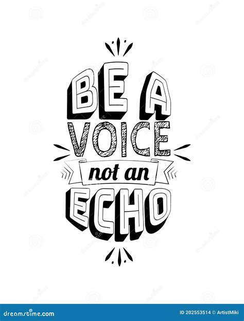 Be A Voice Not An Echo Vector Motivational Inspirational Quote