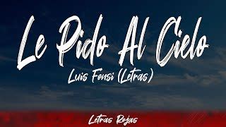 Le Pido Al Cielo Von Luis Fonsi Laut De Song