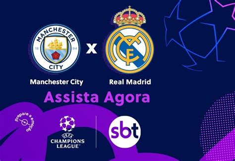 Sbt Tv Ao Vivo Assista Manchester City X Real Madrid Pela Descubra