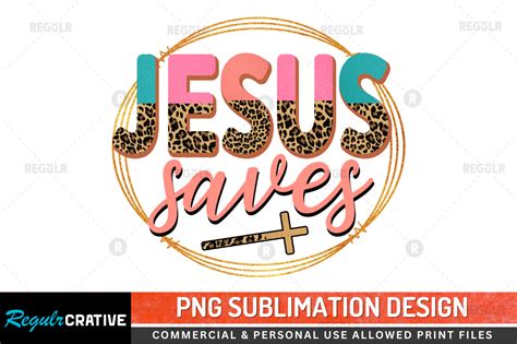 Jesus Saves Sublimation Design Graphic By Regulrcrative · Creative Fabrica