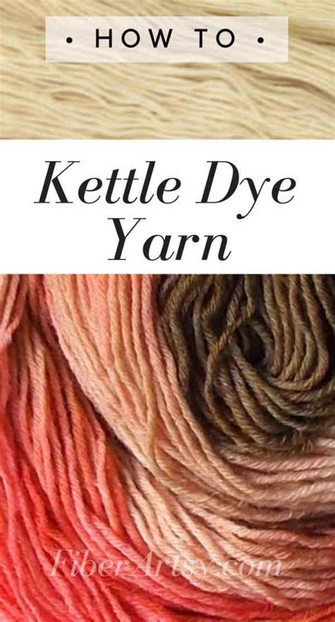 How To Kettle Dye Yarn Fabric Dyeing Techniques Yarn Tutorials