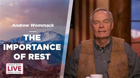 The Importance Of Rest Andrew Wommack CDLBS For March 14 2023