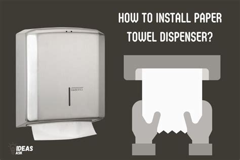 How To Install Paper Towel Dispenser 8 Steps